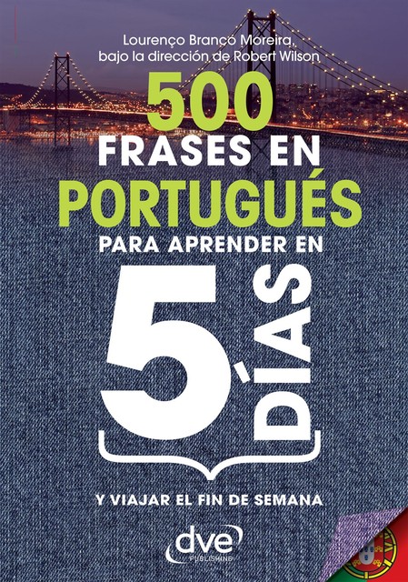 500 frases en Portugués para aprender en 5 días, Robert Wilson, Lourenço Branco Moreira