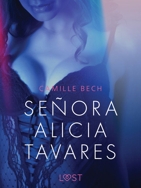 Señora Alicia Tavares – Conto Erótico, Camille Bech