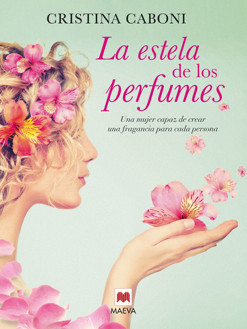 La estela de los perfumes, Cristina Caboni