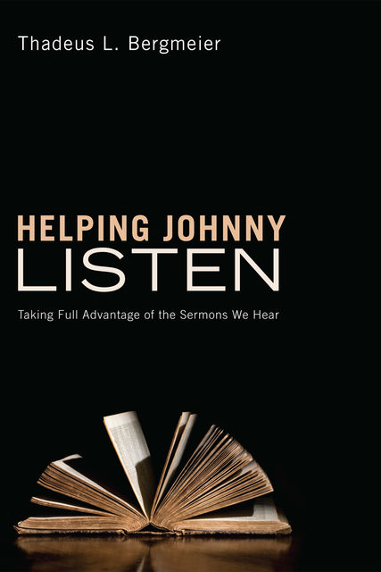 Helping Johnny Listen, Thadeus L. Bergmeier
