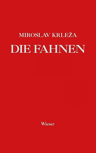 Die Fahnen, Miroslav Krleža