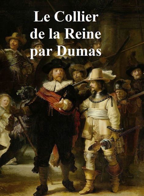 Le Collier de la Reine, Alexandre Dumas