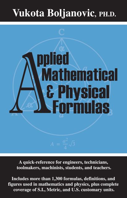 Applied Mathematical and Physical Formulas Pocket Reference, Vukota Boljanovic