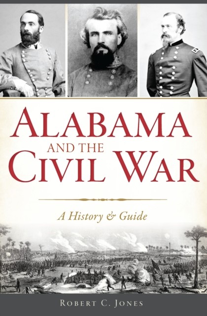 Alabama and the Civil War, Robert Jones
