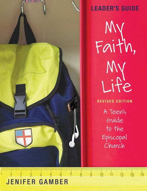 My Faith, My Life, Leader's Guide Revised Edition, Jenifer Gamber