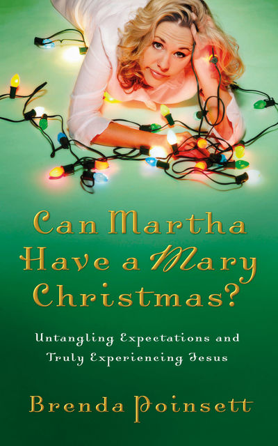 Can Martha Have a Mary Christmas?, Brenda Poinsett