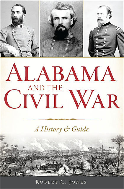 Alabama and the Civil War, Robert Jones