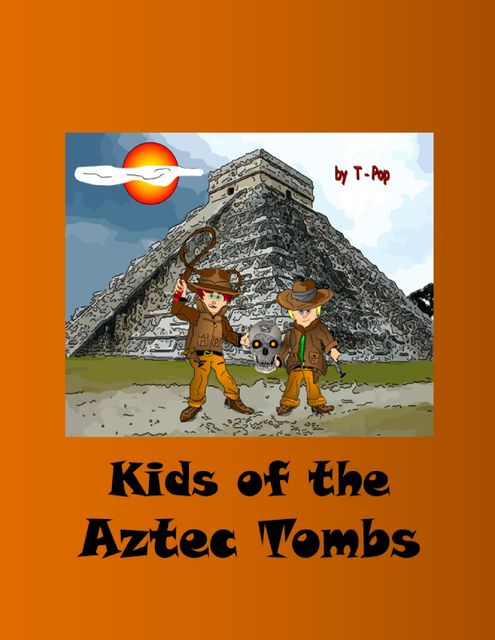Kids of the Aztec Tomb, T-Pop