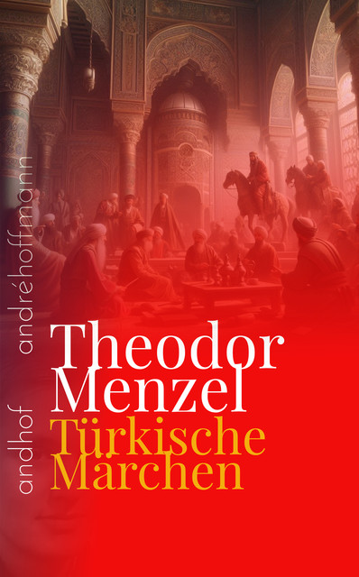 Türkische Märchen, Theodor Menzel