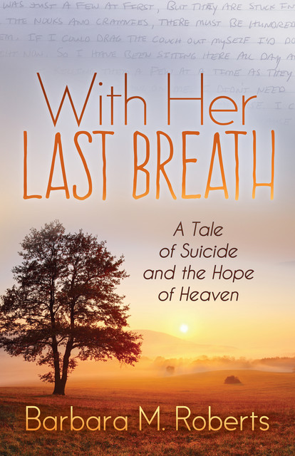 With Her Last Breath, Barbara Roberts