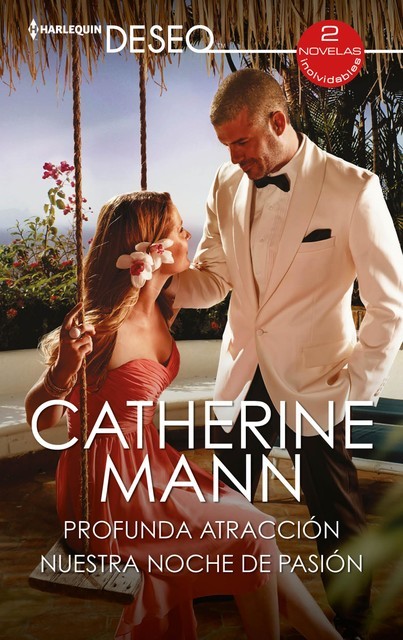 Profunda atracción – Nuestra noche de pasión, Catherine Mann