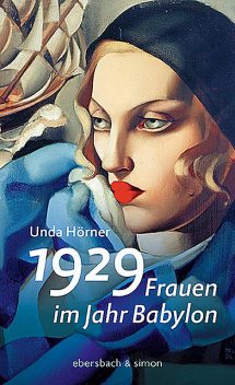 1929 – Frauen im Jahr Babylon, Unda Hörner