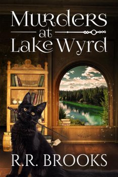 Murders at Lake Wyrd, R.R. Brooks