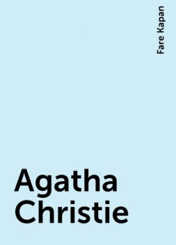 Agatha Christie, Fare Kapan