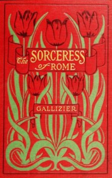 The Sorceress of Rome, Nathan Gallizier