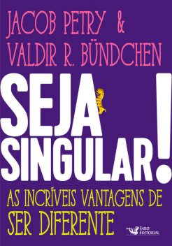 Seja singular, Jacob Pétry, Valdir Bündchen