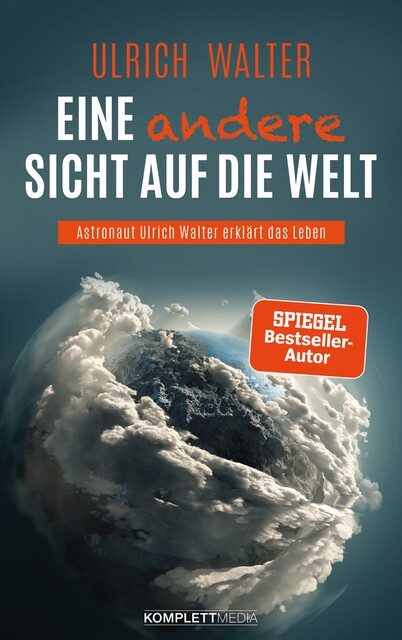 Eine andere Sicht auf die Welt, Ulrich Walter