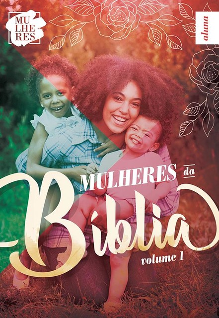 Mulheres da Bíblia – Volume 1 | Aluna, Editora Cristã Evangélica