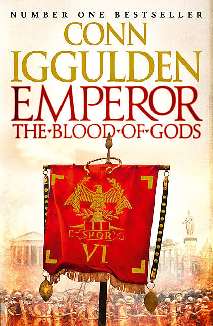 Emperor: The Blood of Gods, Conn Iggulden