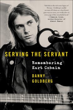 Serving the Servant, Danny Goldberg