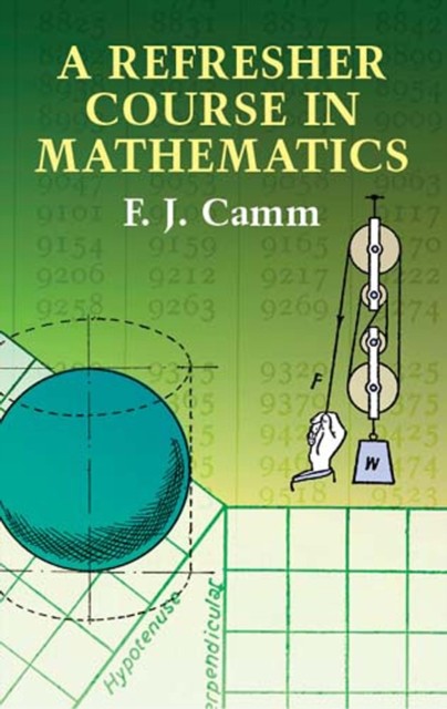 A Refresher Course in Mathematics, F.J.Camm