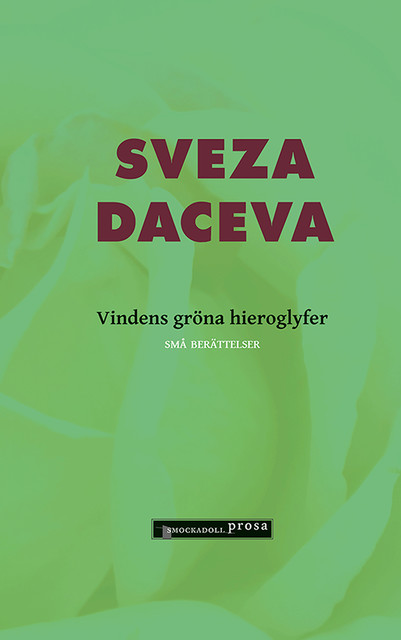 Vindens gröna hieroglyfer, Sveza Daceva