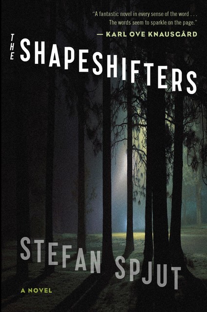 The Shapeshifters, Stefan Spjut