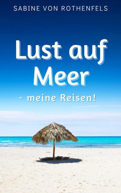 Lust auf Meer, Sabine Gräfin von Rothenfels