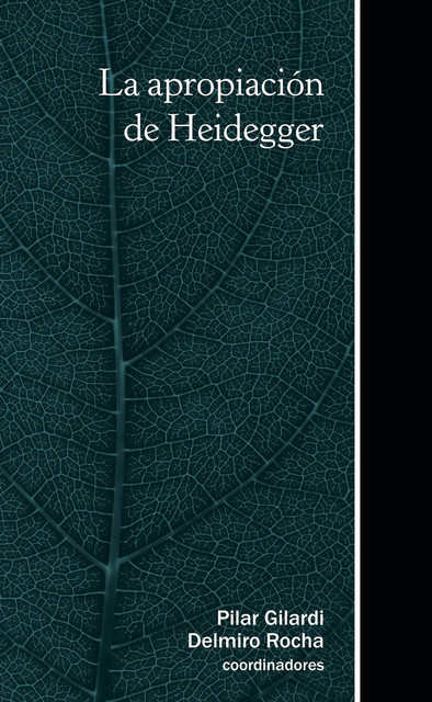 La apropiación de Heidegger, Pilar Gilardi y Delmiro Rocha
