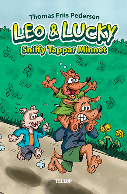 Leo & Lucky #3: Sniffy Tappar Minnet, Thomas Friis Pedersen