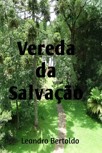 Vereda da Salvação, Leandro Bertoldo
