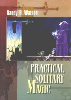 Practical Solitary Magic, Nancy B.Watson