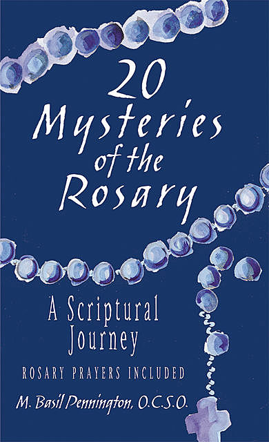 20 Mysteries of the Rosary, M.Basil Pennington