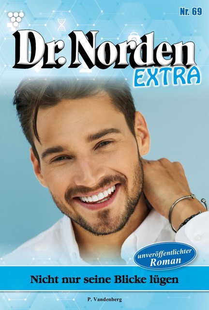 Dr. Norden Extra 69 – Arztroman, Patricia Vandenberg