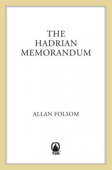 The Hadrian Memorandum, Allan Folsom