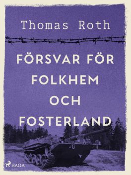 Försvar för folkhem och fosterland, Thomas Roth