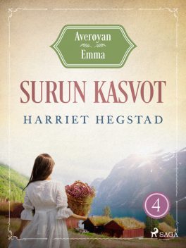 Surun kasvot – Averøyan Emma, Harriet Hegstad