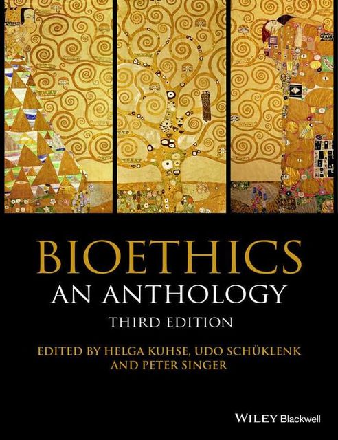 Bioethics: An Anthology (Blackwell Philosophy Anthologies), 