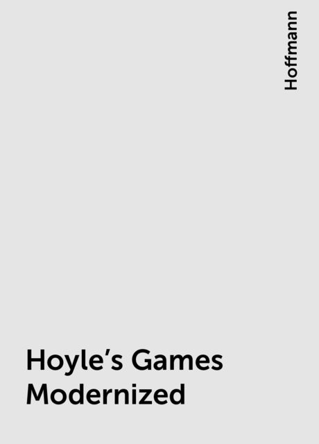 Hoyle's Games Modernized, Hoffmann