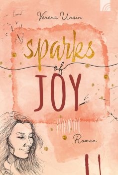 Sparks of Joy, Verena Unsin