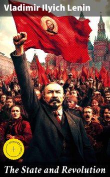 The State and Revolution, Vladimir Il'ich Lenin