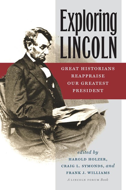 Exploring Lincoln, Frank Williams, Craig L.Symonds