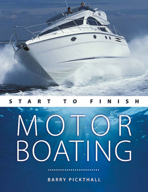 Motorboating: Start To Finish, Barry Pickthall