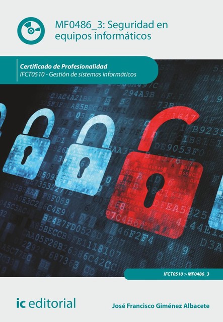 Seguridad en equipos informáticos. IFCT0109, José Francisco Giménez Albacete