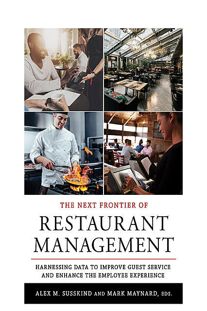 The Next Frontier of Restaurant Management, Mark Maynard, ALEX M. SUSSKIND