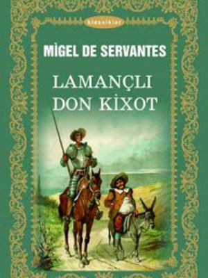 Lamançlı Don Kixot, Miguel Cervantes