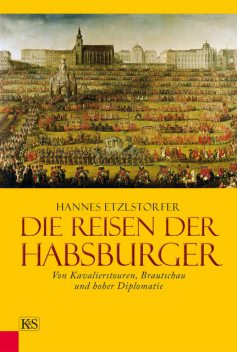 Die Reisen der Habsburger, Hannes Etzlstorfer
