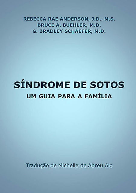 Síndrome De Sotos, G. Bradley Schaefer, J.D., M.S. Bruce A. Buehler, Rebecca Rae Anderson