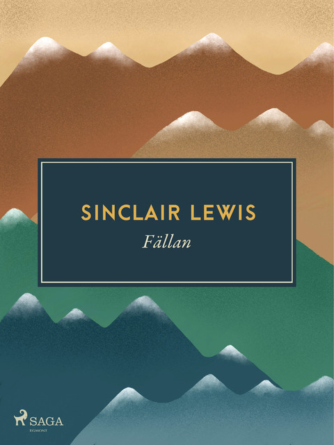 Fällan, Sinclair Lewis