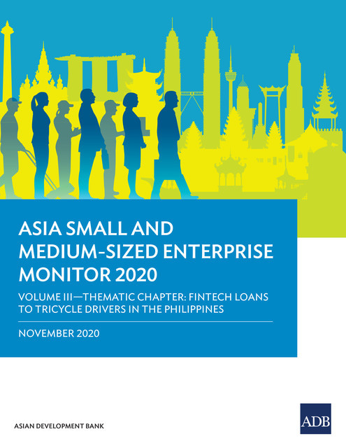 Asia Small and Medium-Sized Enterprise Monitor 2020: Volume III, Asian Development Bank